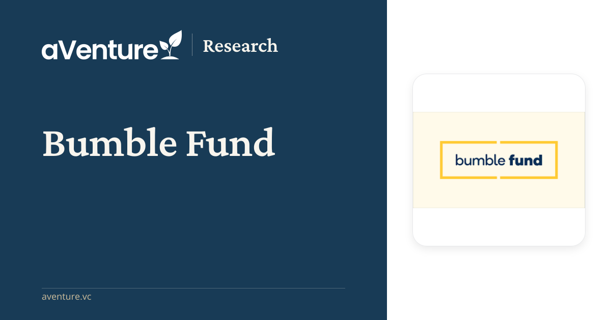 Bumble Fund - aVenture Asset Manager Research