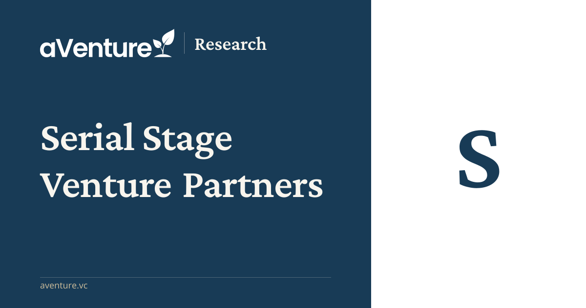 Serial Stage Venture Partners - aVenture Asset Manager Research
